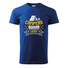Campers gonna camp Campers gonna camp