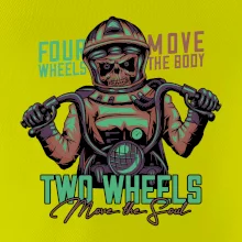Two Wheels Move the Soul