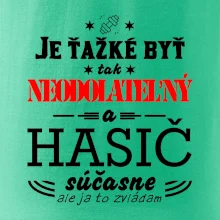Neodolateľný hasič