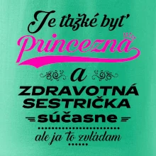 Je ťažké byť princezná zdravotná sestrička Je ťažké byť princezná zdravotná sestrička