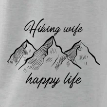 Hiking wife happy life Hiking wife happy life