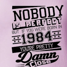 Nobody is perfect - 1984