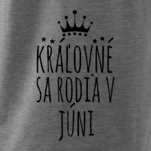 Kráľovné sa rodia v júni