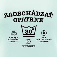 Zaobchádzať opatrne 30
