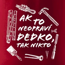 Ak to neopraví dedko tak nikto ČB Ak to neopraví dedko tak nikto ČB