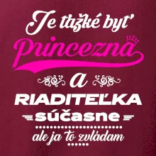 Je ťažké byť princezná riaditeľka