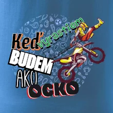 Keď vyrastiem budem ako ocko FMX