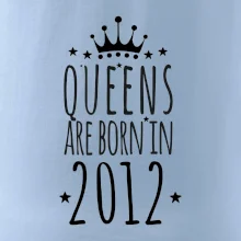 Queens are born in 2012