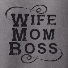Wife mom boss