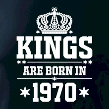Kings are born in 1970 Kings are born in 1970