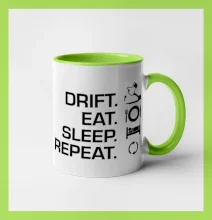 Drift Eat Sleep Repeat Drift Eat Sleep Repeat
