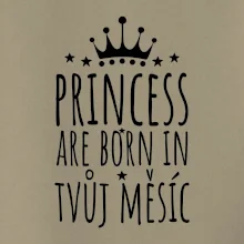 Princesses are born in (Vlastný nápis mesiac narodenia)