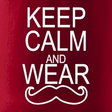 Keep calm and wear mustache Keep calm and wear mustache
