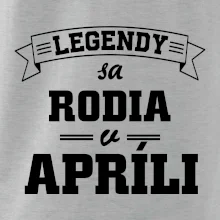 Legendy sa rodia v apríli