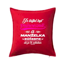 Je ťažké byť princezná manželka