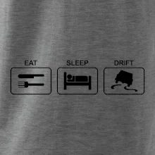 Eat sleep Drift Eat sleep Drift