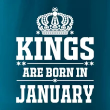 Kings are born in January Kings are born in January