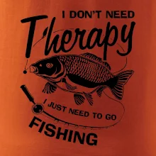 I dont need therapy - fishing I dont need therapy - fishing