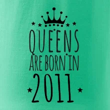 Queens are born in 2011