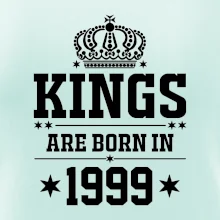 Kings are born in 1999