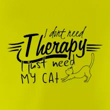 I dont need therapy - i need my cat