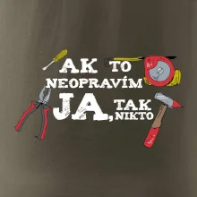 Ak to neopravim ja, tak nikto