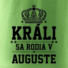 Králi sa rodia v auguste