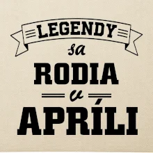 Legendy sa rodia v apríli