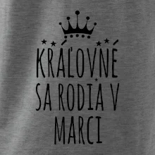 Kráľovné sa rodia v marci