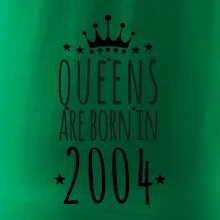 Queens are born in 2004