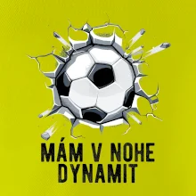 Mám v nohe dynamit