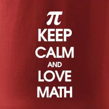 Keep calm and love math