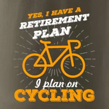 Oranžové koleso - Yes, I have a retirement plan, Aj plan on cycling