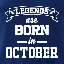 Legends are born in October Legends are born in October