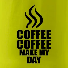 Coffee makes my day