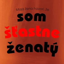 Moja žena hovorí, že som šťastne ženatý