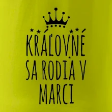 Kráľovné sa rodia v marci