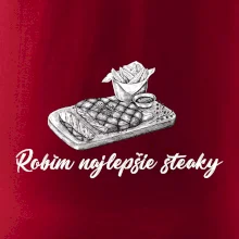 Robím najlepšie steaky
