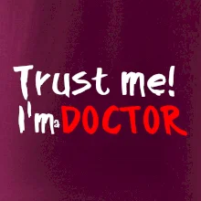 Trust me I´m  a Doctor / Ver mi som Doktor