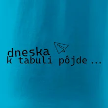 Dneska k tabuli pôjde