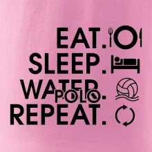 Eat sleep watter polo repeat