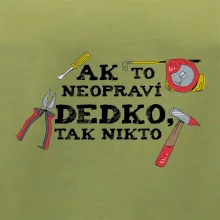 Ak to neopraví dedko, tak nikto farebné