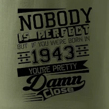 Nobody is perfect - 1943