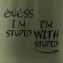 Iam with stupid