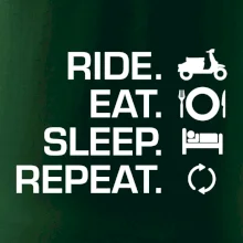 Ride Eat Sleep Repeat moto skúter