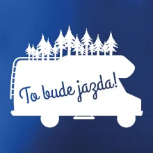 To bude jazda - alkovna To bude jazda - alkovna