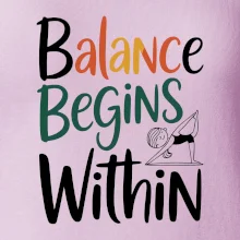 Balance begins within