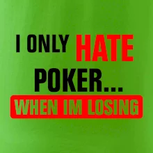 Hate poker Hate poker