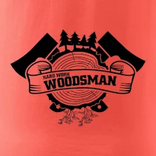 Hard Work Woodsman
