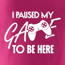 I paused my game to be here